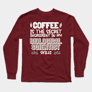 Coffee lover Biological Scientist Long Sleeve T-Shirt